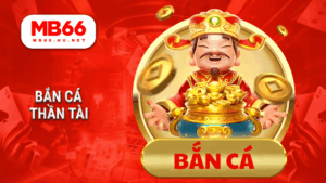 Bắn cá Thần Tài