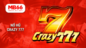 Nổ hũ Crazy 777